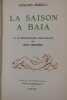 La Saison à Baia. Lithographies originales de Jean Serrière.. Rebell (Hugues)
