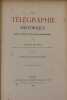 La Télégraphie historique depuis les temps les plus reculés jusqu'à nos jours.. BELLOC, Alexis