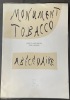 Monument Tobacco. Abécédaire. [ALECHINSKY] PIQUERAY, Marcel et Gabriel - ALECHINSKY, Pierre
