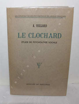 Le Clochard, étude de psychologie sociale. Vexliard (A.)