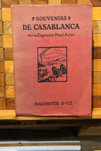 Souvenirs de Casablanca. Avec une préface du général d’Amade