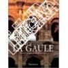 La Gaule. Architecture et Civilisation. Leseleuc (Anne) (Anne de)