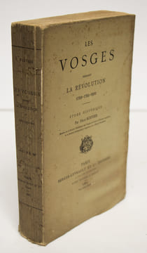 Les Vosges pendant la Révolution 1789-1795-1800. Étude historique. BOUVIER Félix