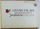 Le Grand Palais pendant la Guerre. 1914 - 1915 - 1916. COPPIN (medecin principal)