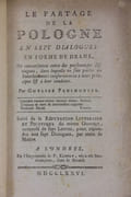 Le Partage de la Pologne en sept dialogues en forme de drame, ou conversation entre des personnages distingués, dans laquelle on fait parler les interlocuteurs conformément à leurs principes & à leur conduite. Par Gotlieb PANSMOUZER [Th. LINDSEY]. Suivi de la Réfutation littéraire et politique du même ouvrage, composé de sept Lettres, pour répondre aux sept Dialogues, par main de maître. par [Pologne - LINDSEY Theophilus] - Image 2