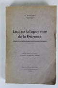 Essai sur la Toponymie de la Provence depuis les origines jusqu'aux invasions barbares par ROSTAING Charles