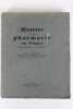 Histoire de la pharmacie en France, des origines à nos jours. BOUVET Maurice