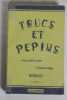 Trucs et pépins, avant, pendant, après les spectacles, anecdotes les plus savoureuses vécues et racontées par 60 prestidigitateurs, recueillies par ...