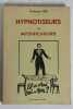 Hypnotiseurs et mystificateurs. Avec 8 dessins de Georges Méliès. REX Professeur (Charles-émile SAUTY)