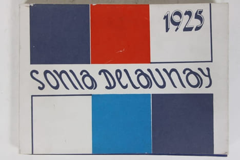 Sonia Delaunay 1925 : robes et gouaches simultanées : l'art et le corps, rythmes-couleurs en mouvement. Contient des textes de André Lhote, Michel ...