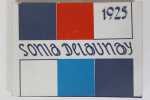 Sonia Delaunay 1925 : robes et gouaches simultanées : l'art et le corps, rythmes-couleurs en mouvement. Contient des textes de André Lhote, Michel ...