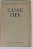 Casse-Pipe. CéLINE, Louis-Ferdinand