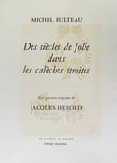Des siècles de folie dans les calèches étroites.  par BULTEAU (Michel), HÉROLD (Jacques).  - Image 1