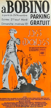 A Bobino, à partir du 24 novembre. Soirée : 21h sauf mardi. Dimanche : matinée 15h. Les Idoles, un spectacle musical et satyrique de Marc’O. Avec Barbouth, Marie, Claude Breton, Philippe Bruneau, Pierre Clementi, Jean-Pierre Kalfon, Michèle Moreti, Bulle Ogier.