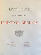Le Livre d’or du centenaire de Berlioz.  par COLLECTIF, BERLIOZ (Hector). - Image 2