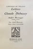 L’Enfance de Pell&eacute;as, Lettres &agrave; Andr&eacute; Messager. . DEBUSSY (Claude).