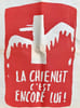 La chienlit c’est encore lui ! . ANONYME (Mai 68).