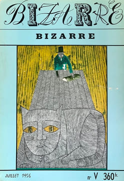 Bizarre ; Nouveau Bizarre, collection complète.. COLLECTIF, LOSFELD (Éric), PAUVERT (Jean-Jacques), puis PAUVERT (Mathias) et DESGRANGES (Michel), ...