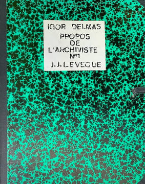 Propos de l’archiviste n°1. . DELMAS (Igor), LÉVÈQUE (Jean-Jacques). 