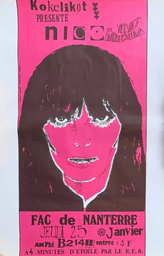 Kokelikot présente Nico, ex Velvet Underground. Fac de Nanterre, jeudi 25 janvier, amphi B214. Entrée 4 f, à 4 minutes d’Étoile par le R. E. R. . ...