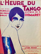 L’Heure du tango. Paroles de Fred Dolys, musique de R. Demaret.  par MAGRITTE (René), DOLYS (Fred), DEMARET (R.).