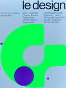 Centre de création industrielle. Joe C. Colombo, Charles Eames, Fritz Eschler, Verner Panton, Roger Tallon. Pavillon de Marsan, Palais du Louvre. Paris, Centre de création industrielle, 1969.  par WIDMER (Jean).