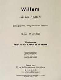 Assez rigolé ! Lithographies, linogravures et dessins. 15 mai – 14 juin 2003, galerie Item, Paris.