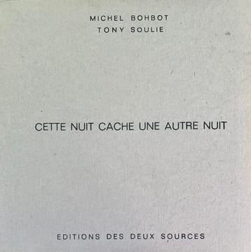 Cette nuit cache une autre nuit. . BOHBOT (Michel), SOULIÉ (Tony).