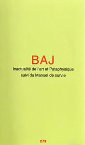 Inactualité de l’art et Pataphysique, suivi du Manuel de survie.