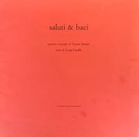 Saluti & Baci, quattro serigrafie, testo di Luigi Cavallo. 