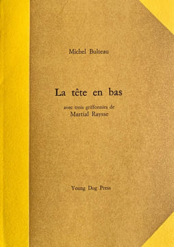 La tête en bas.. BULTEAU (Michel), RAYSSE (Martial).