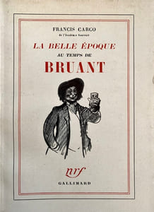 La Belle époque au temps de Bruant.