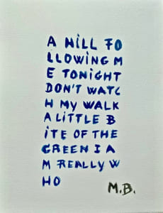 a hill following me tonight don't watch my walk a little bite of the green I am really who