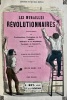 Les Murailles révolutionnaires, collection complète des proclamations, professions de foi, affiches, bulletins de la république, fac-simile de ...