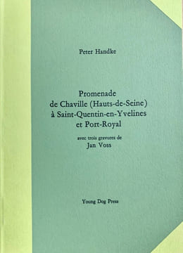 Promenade de Chaville (Hauts-de-Seine) à Saint-Quentin-en-Yvelines et Port-Royal.. HANDKE (Peter), VOSS (Jan).