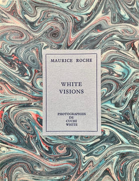 White Vision.. ROCHE (Maurice), WHITE (Katherine Anne, dite Cuchi).