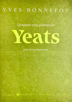 Quarante-cinq poèmes de Yeats, suivis de La Résurrection.. BONNEFOY (Yves).