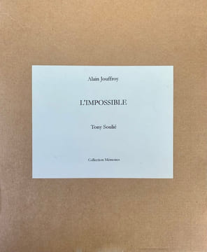 L'Impossible. Poème, manifeste. . JOUFFROY (Alain), SOULIÉ (Tony).