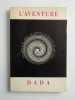 L'AVENTURE DADA (1916-1922) couv. Marcel Duchamp EO avec envoi de l'auteur. Georges Hugnet 