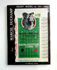 MARCEL DUCHAMP. READY-MADES, ETC. (1914-1964)
