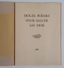 DOUZE PO&Egrave;MES POUR SALUER LES MOIS illustrations EO GLM num&eacute;rot&eacute; sur v&eacute;lin. Guillaume de Machault, Christine de Pisan, Fran&ccedil;ois Villon, Anonyme, Arthur ...