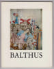 BALTHUS catalogue exposition texte Ga&euml;tan Picon nb. illustrations. Ga&euml;tan Picon
