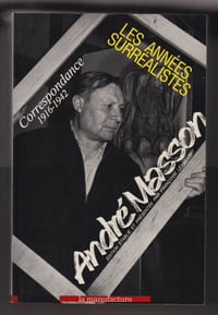 LES ANNÉES SURRÉALISTES Correspondance 1916-1942