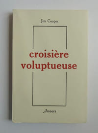 CROISIÈRE VOLUPTUEUSE
