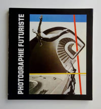 PHOTOGRAPHIE FUTURISTE ITALIENNE