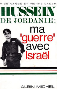 Hussein de Jordanie : ma guerre avec Israël