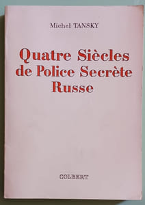 Quatre siècles de police secrète russe