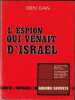 L'espion qui venait d'Israel - L'affaire Elie Cohen. BEN (Porat) DAN (Uri)