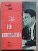 J'ai &eacute;t&eacute; communiste. HYDE (Douglas)