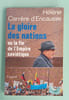 LA GLOIRE DES NATIONS ou  la fin de l'empire sovi&eacute;tique. CARRERE D'ENCAUSSE (H&eacute;l&egrave;ne)